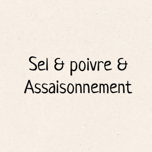 Sel & poivre & Assaisonnement